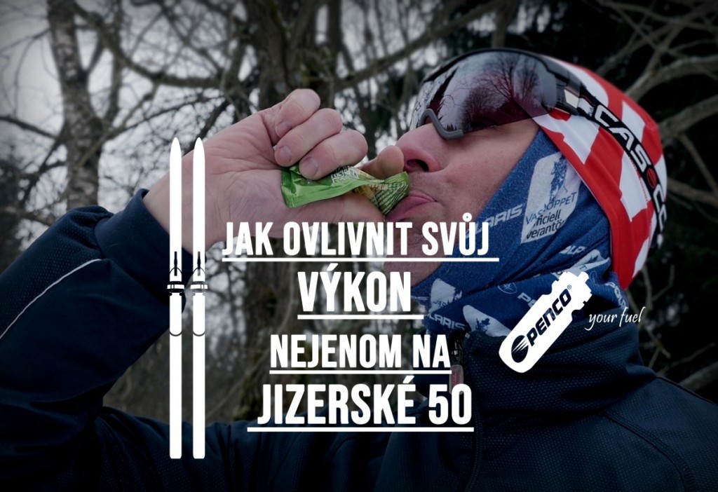 JAK OVLIVNIT SVŮJ VÝKON NEJENOM NA JIZERSKÉ 50